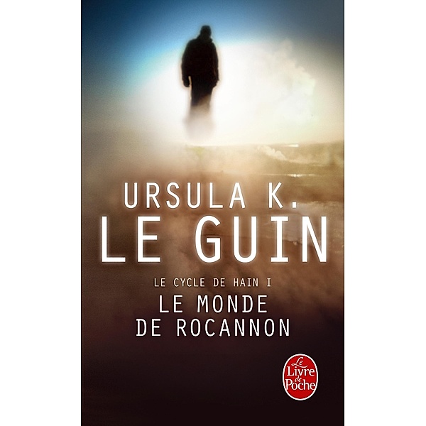 Le Monde de Rocannon (Le Livre de Hain, tome 1) / Le Livre de Hain Bd.1, Ursula Le Guin
