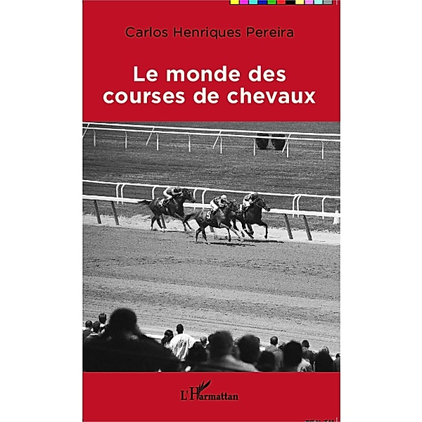 Le monde des courses de chevaux, Pereira Carlos Henriques Pereira
