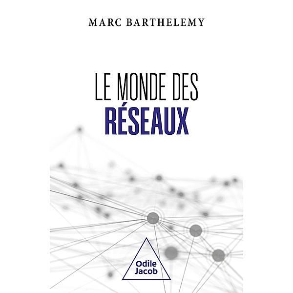 Le Monde des réseaux, Barthelemy Marc Barthelemy