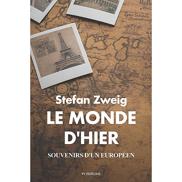 Le monde d'hier, Stefan Zweig
