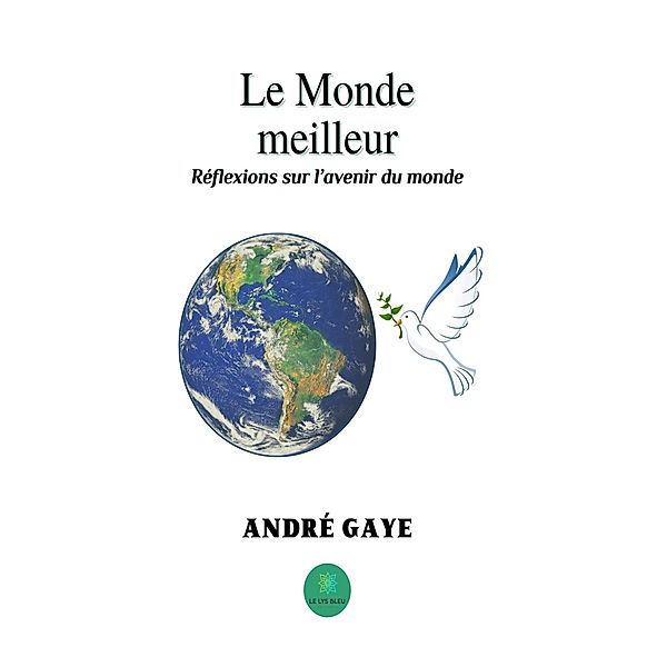 Le Monde meilleur, André Gaye