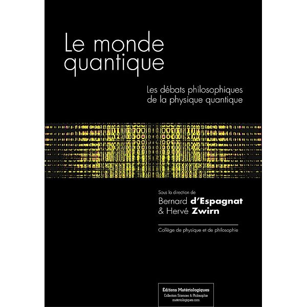 Le monde quantique, Bernard D'Espagnat, Hervé Zwirn