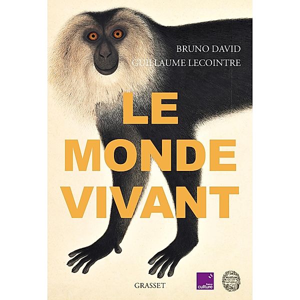 Le monde vivant / Essai, Bruno David, Guillaume Lecointre