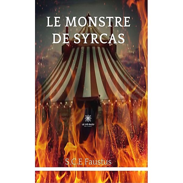 Le monstre de Syrcas, S. C. E Faustus