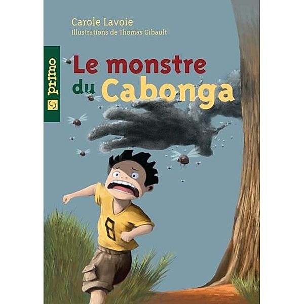 Le monstre du Cabonga / Primo, Carole Lavoie
