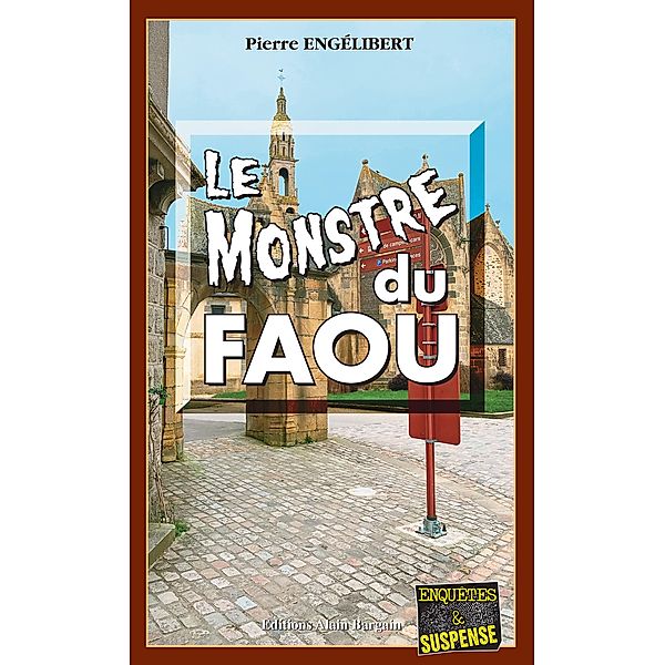 Le monstre du faou / Enor Berigman Enquête Bd.6, Pierre Engélibert