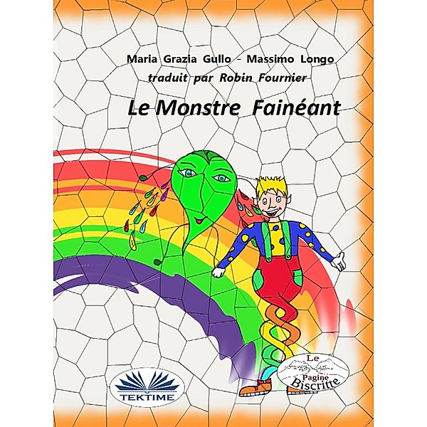 Le Monstre Fainéant, Massimo Longo, Maria Grazia Gullo