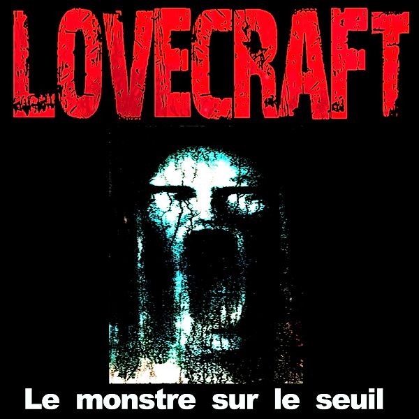 Le monstre sur le seuil, H. P. Lovecraft