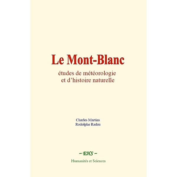 Le Mont-Blanc, Charles Martins, Rodolphe Radau