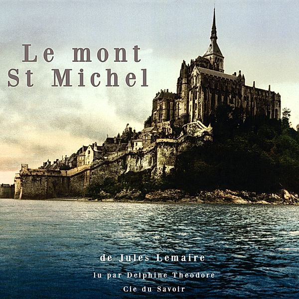 Le Mont Saint-Michel, Jules Lemaire