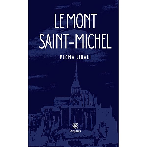 Le Mont Saint-Michel, Ploma Libali