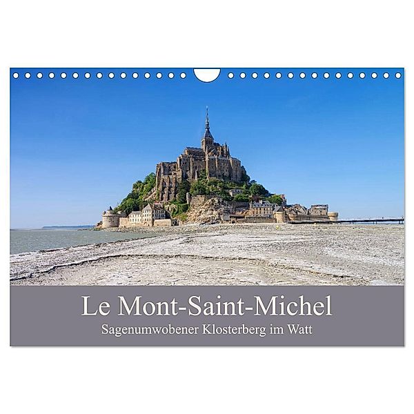 Le Mont-Saint-Michel - Sagenumwobener Klosterberg im Watt (Wandkalender 2024 DIN A4 quer), CALVENDO Monatskalender, LianeM