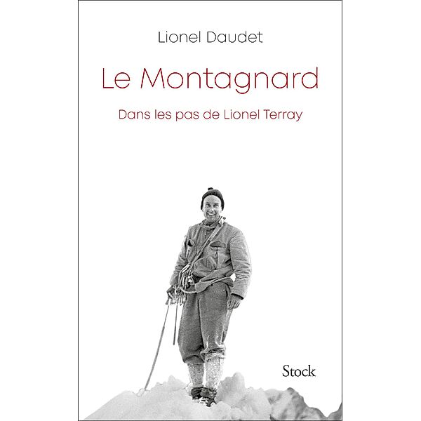 Le montagnard / Essais - Documents, Lionel Daudet