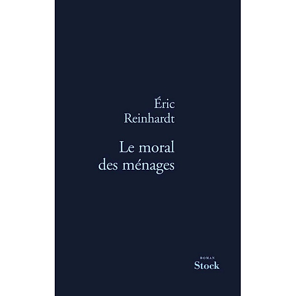 Le moral des ménages / La Bleue, Eric Reinhardt