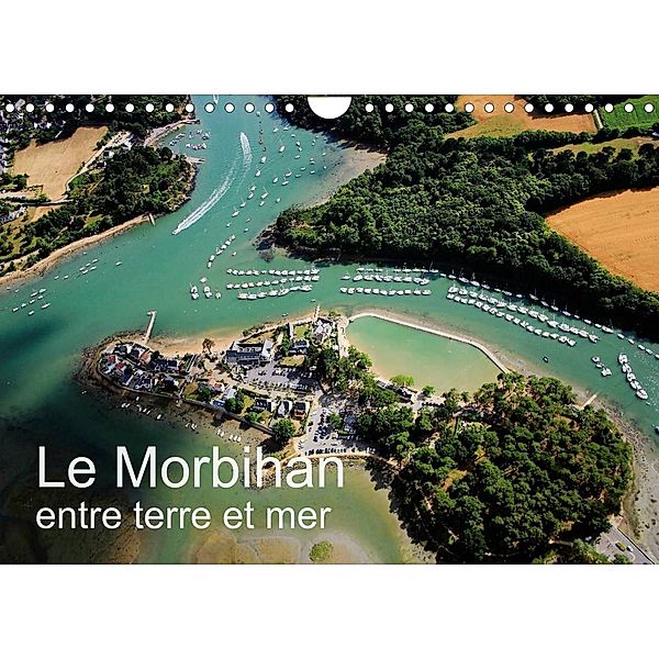 Le Morbihan entre terre et mer (Calendrier mural 2023 DIN A4 horizontal), Bourrigaud Fréderic