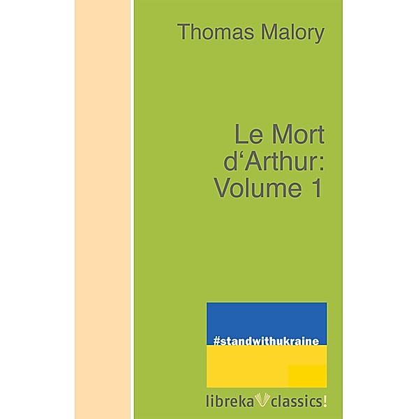 Le Mort d'Arthur: Volume 1, Thomas Malory
