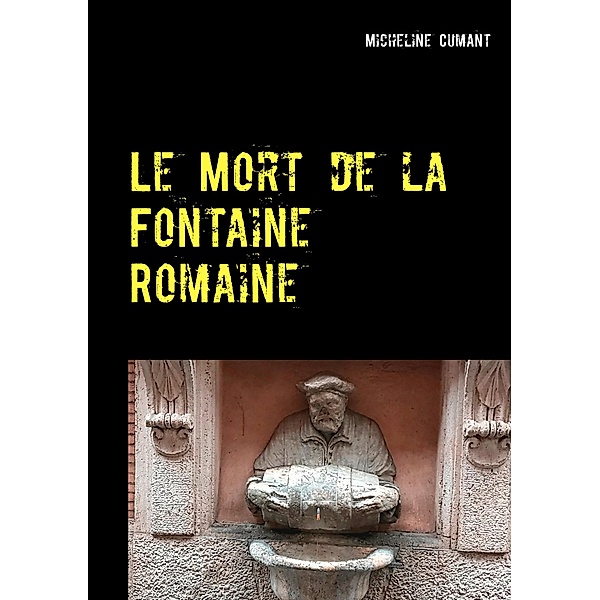 Le Mort de la Fontaine Romaine, Micheline Cumant