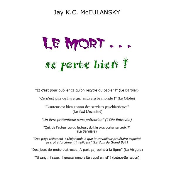 Le Mort... se porte bien !, Jay K. C. McEulansky