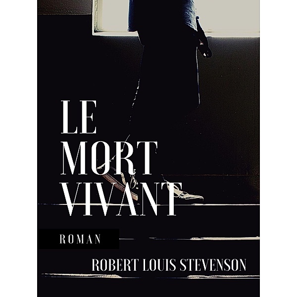Le Mort vivant, Robert Louis Stevenson, Lloyd Osbourne