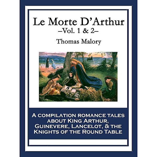 Le Morte D'Arthur, Thomas Malory