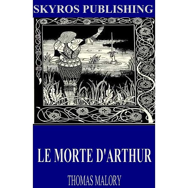 Le Morte D'Arthur, Thomas Malory