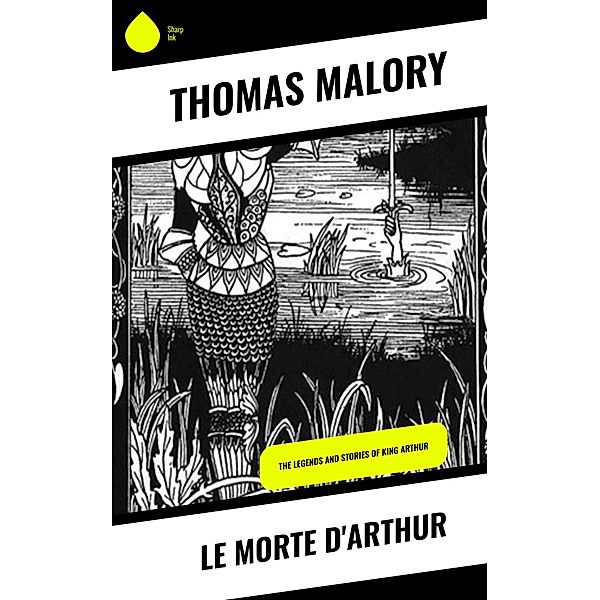 Le Morte d'Arthur, Thomas Malory