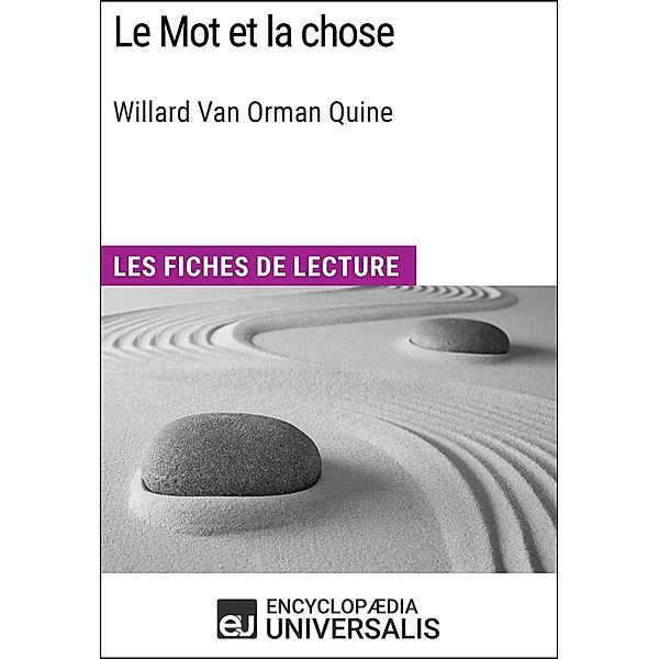 Le Mot et la chose de Willard Van Orman Quine, Encyclopaedia Universalis