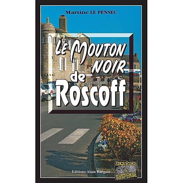 Le mouton noir de Roscoff, Martine Le Pensec