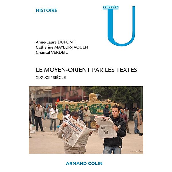 Le Moyen-Orient par les textes / Collection U, Catherine Mayeur-Jaouen, Anne-Laure Dupont, Chantal Verdeil