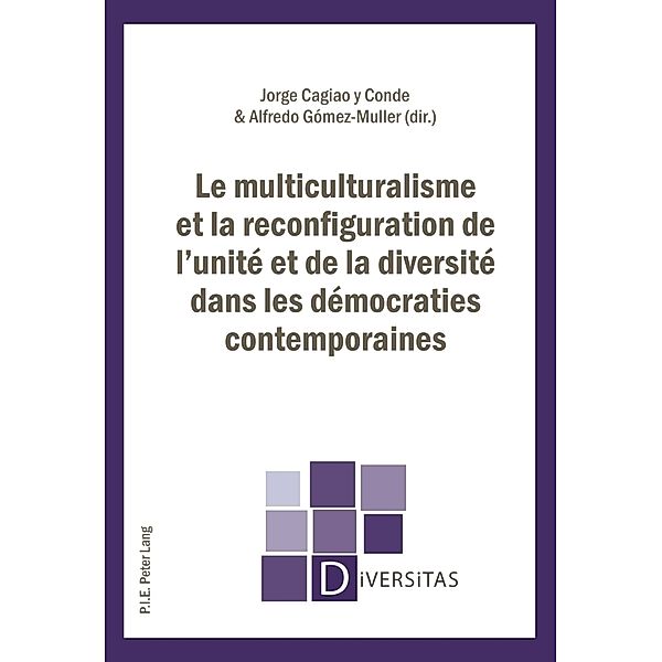 Le multiculturalisme et la reconfiguration de l'unité et de la diversité dans les démocraties contemporaines