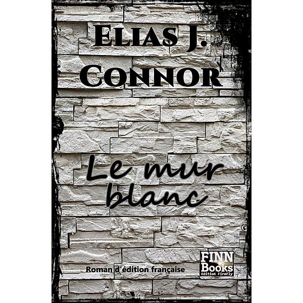 Le mur blanc, Elias J. Connor