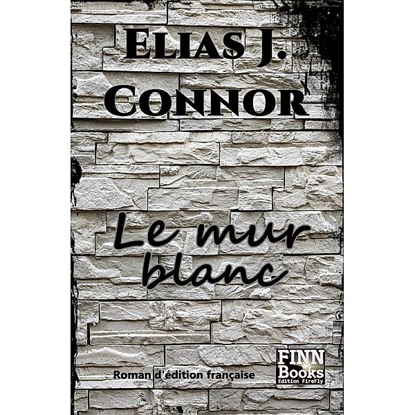 Le mur blanc, Elias J. Connor
