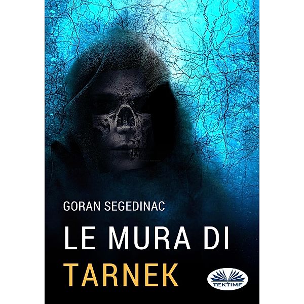 Le Mura Di Tarnek, Goran Segedinac