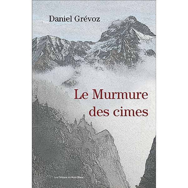 Le murmure des cimes, Daniel Grévoz