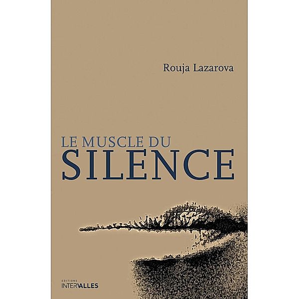 Le Muscle du silence, Rouja Lazarova