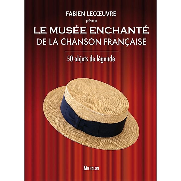 Le musee enchante de la chanson francaise, Lecoeuvre