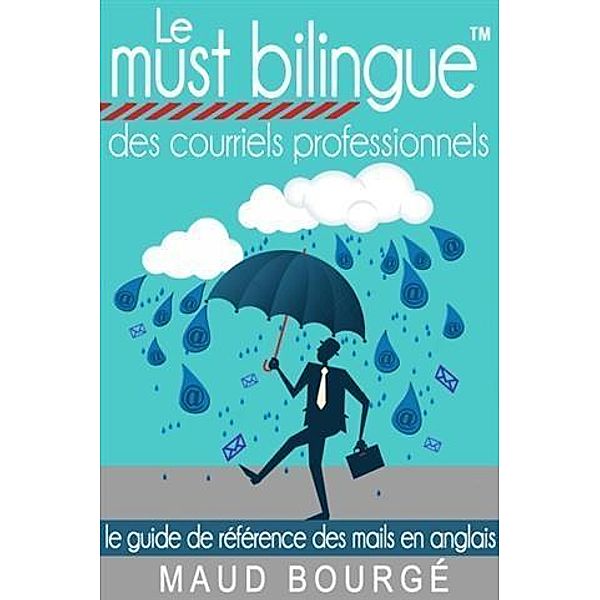 Le must bilingue(TM) des courriels professionnels, Maud Bourge