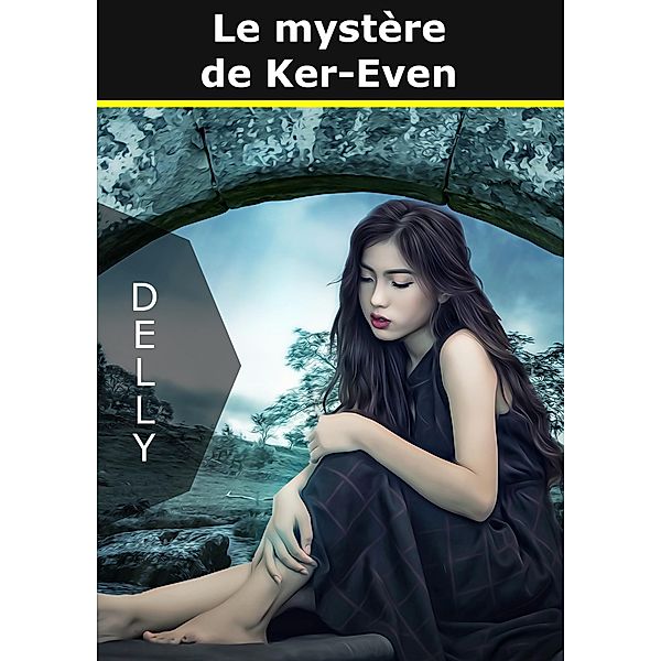 Le mystère de Ker-Even, tome 1, Jeanne-Marie Delly