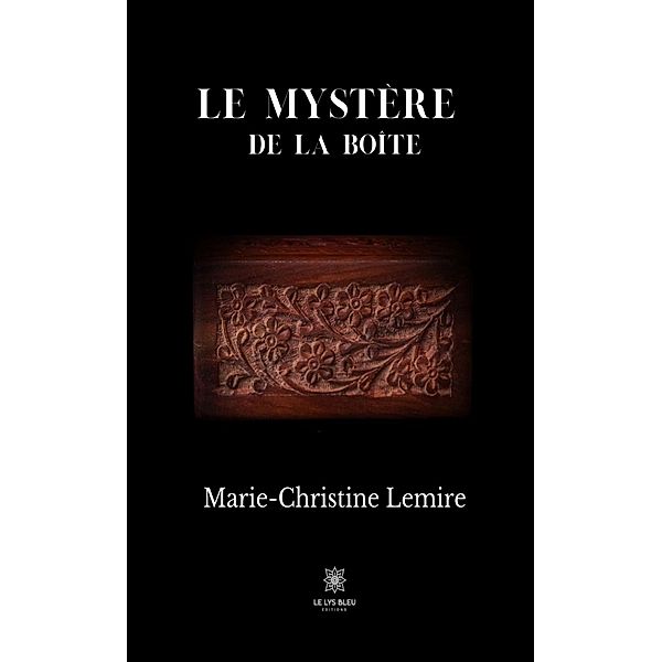 Le mystère de la boîte, Marie-Christine Lemire