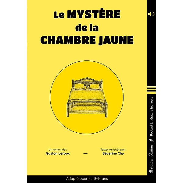 Le Mystère de la chambre jaune, Gaston Leroux, Séverine Chu