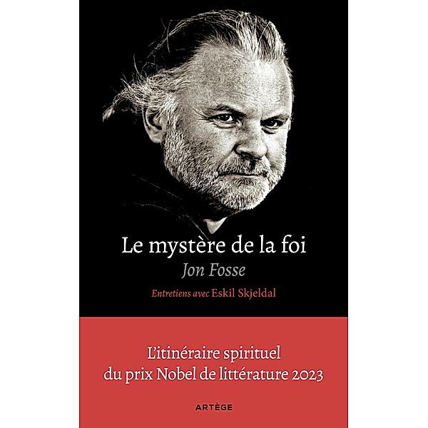 Le mystère de la foi, entretiens avec Eskil Skjeldal, Jon Fosse