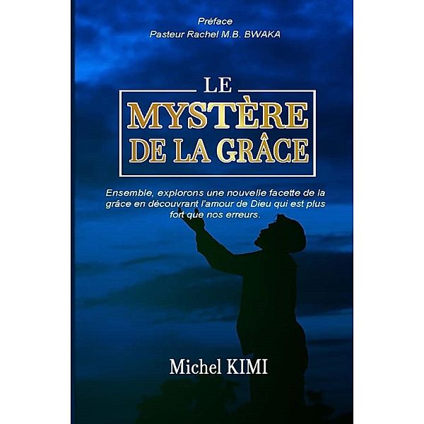 Le Mystère de la Grâce, Michel Kimi