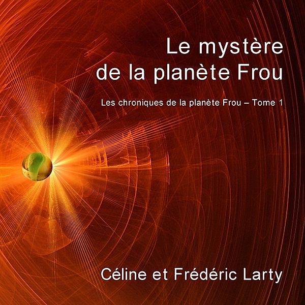 Le mystère de la planète Frou