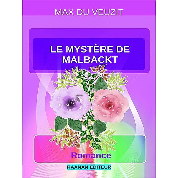 Le mystère de Malbackt / MAX DU VEUZIT Bd.1, Max Du Veuzit