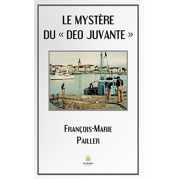 Le mystère du « Deo Juvante », François-Marie Pailler