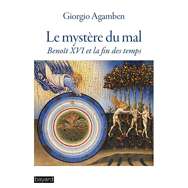 Le mystère du mal / Philosophie, Giorgio Agamben