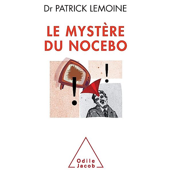 Le Mystere du nocebo, Lemoine Patrick Lemoine