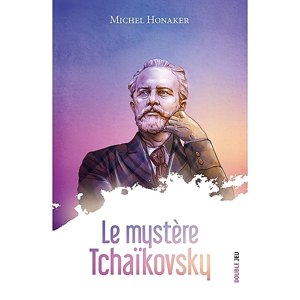 Le mystère Tchaïkovsky, Michel Honaker