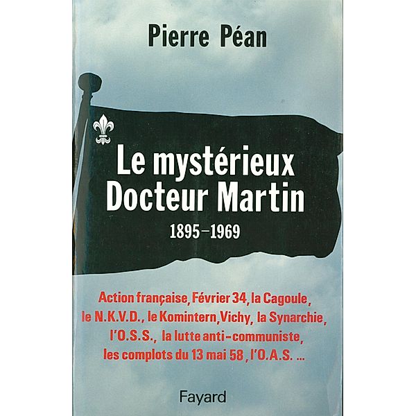 Le Mystérieux Docteur Martin / Documents, Pierre Péan