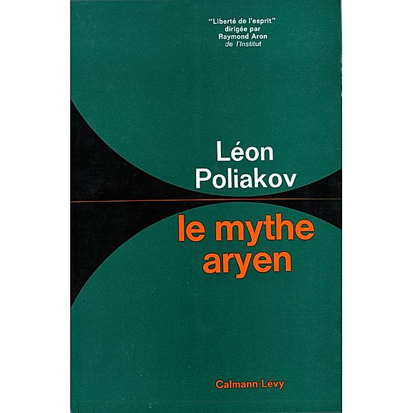 Le Mythe aryen / Sciences Humaines et Essais, Léon Poliakov